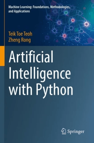 Artificial Intelligence with Python av Teik Toe Teoh, Zheng Rong