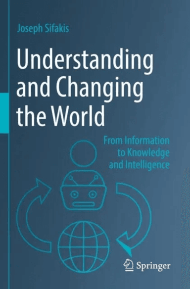 Understanding and Changing the World av Joseph Sifakis