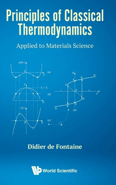 Principles Of Classical Thermodynamics: Applied To Materials Science av Didier (Univ Of California Berkeley Usa) De Fontaine