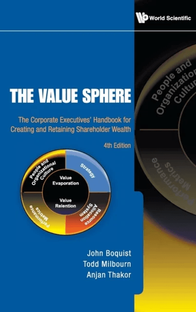 Value Sphere, The: The Corporate Executives' Handbook For Creating And Retaining Shareholder Wealth av Anjan (Washington Univ In St Louis Usa) Th