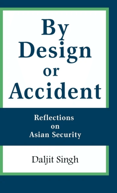 By Design or Accident av Daljit Singh