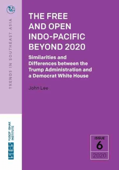 The Free and Open Indo-Pacific Beyond 2020 av John Lee