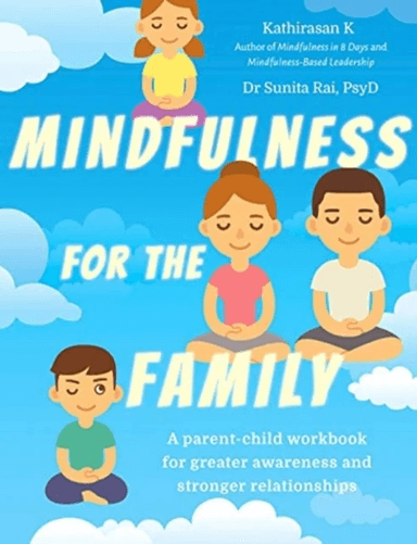 Mindfulness  for the Family av Kathirasan K, Dr Sunita Rai (PsyD)