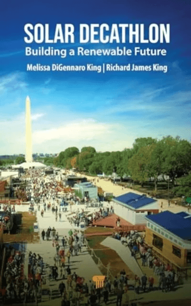 Solar Decathlon av Melissa DiGennaro King, Richard James King