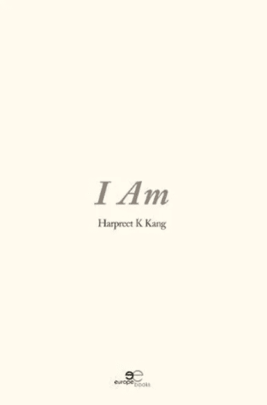 I Am av Harpreet K Kang