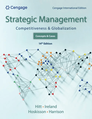 Strategic Management: Concepts and Cases av Michael (Texas A&amp;M University) Hitt, R. Duane (Texas A&amp;M University) Ireland, Robert (Rice Univers