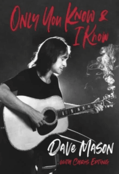 Only you know &amp; I know av Dave Mason, Chris Epting