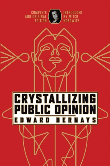 Crystallizing Public Opinion av Edward Bernays