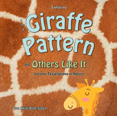 Exploring the Giraffe Pattern and Others Like It av Eve Heidi Bine-Stock