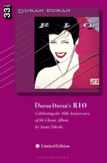 Duran Duran's Rio, Limited Edition av Annie Zaleski