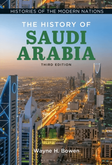 The History of Saudi Arabia av Wayne H. (University of Central Florida USA) Bowen
