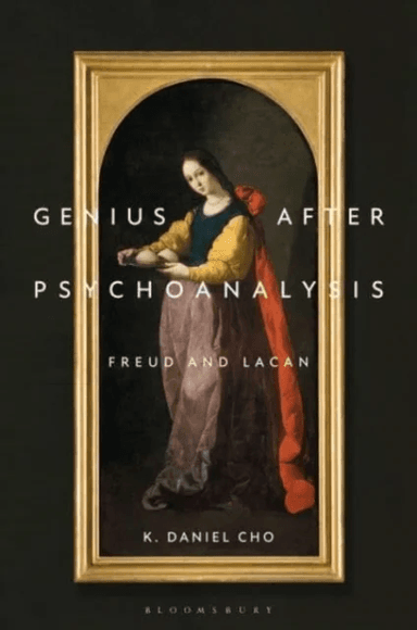 Genius After Psychoanalysis av Professor or Dr. K. Daniel (Otterbein University USA) Cho