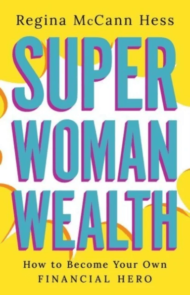 Super Woman Wealth av Regina McCann Hess