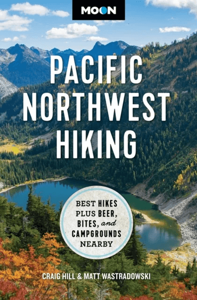 Moon Pacific Northwest Hiking (Second Edition, Revised) av Craig Hill, Matt Wastradowski