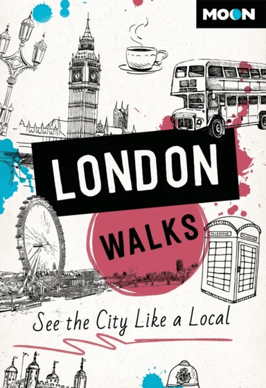 Moon London Walks (Third Edition) av Moon Travel Guides