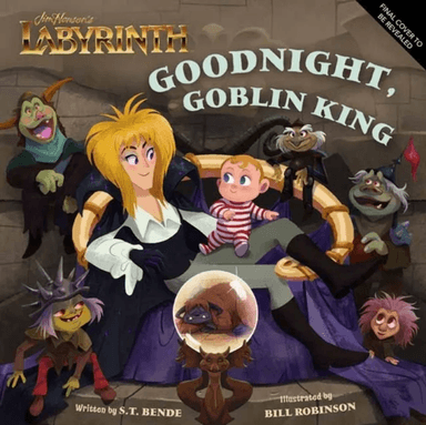 Jim Henson¿s Labyrinth: Goodnight, Goblin King av Insight Editions