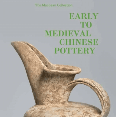 MacLean Collection Early to Medieval Chinese Pottery,The av Richard A. Pegg, Tongyun Yin