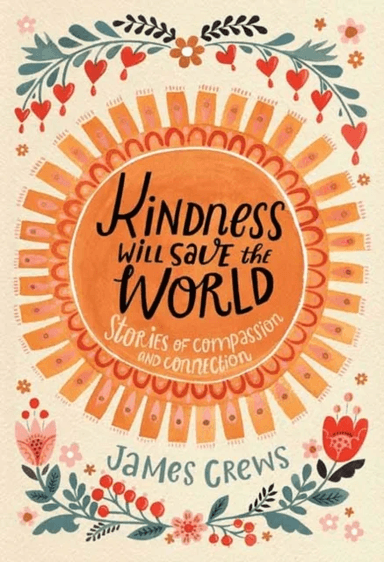 Kindness Will Save the World av James Crews