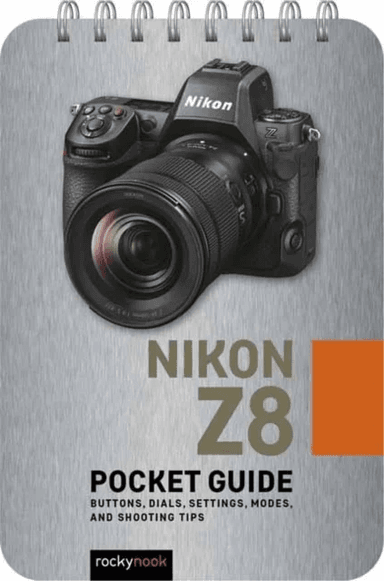 Nikon Z8: Pocket¿Guide av Rocky Nook