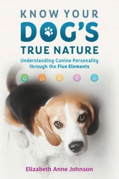 Know Your Dog's True Nature av Elizabeth Anne Johnson