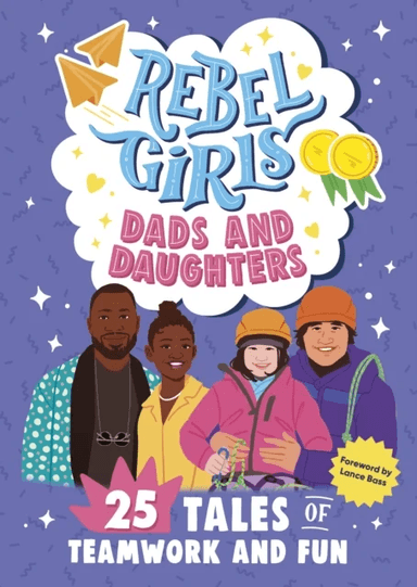 Rebel Girls Dads and Daughters av Rebel Girls