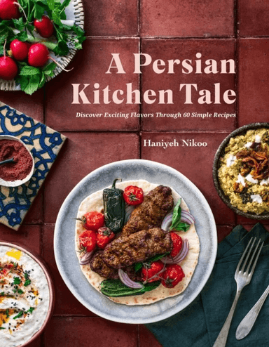 A Persian Kitchen Tale av Haniyeh Nikoo