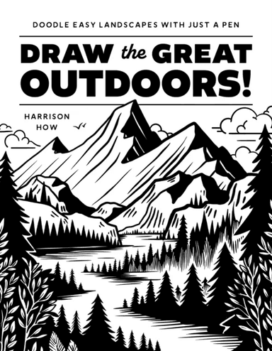 Draw the Great Outdoors! av Harrison How