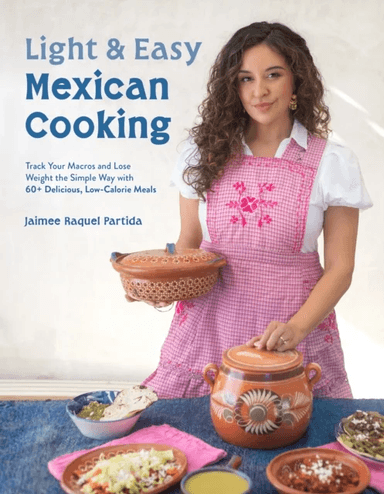 Light and Easy Mexican Cooking av Jaimee Raquel Partida
