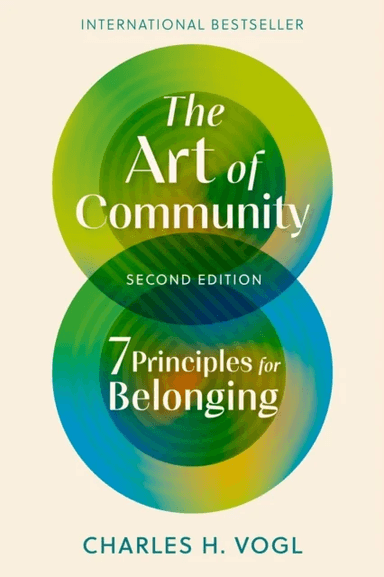 The Art of Community, Second Edition av Charles H. Vogl