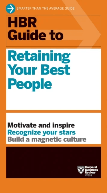 HBR Guide to Retaining Your Best People av Harvard Business Review