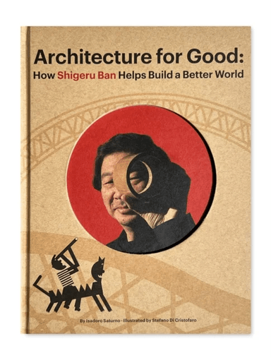 Shigeru Ban Builds a Better World (Architecture for Good) av Isadoro Saturno