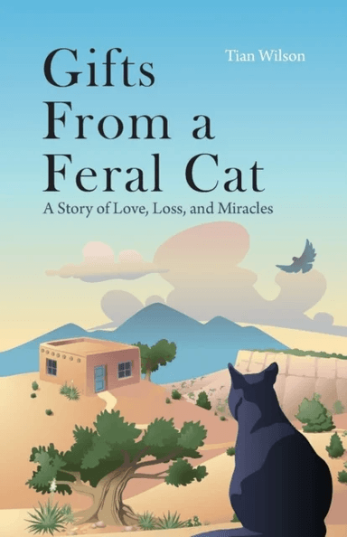 Gifts from a Feral Cat av Tian Wilson