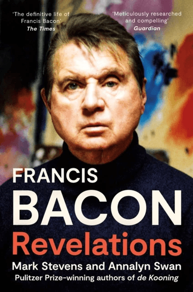 Francis Bacon av Mark Stevens, Annalyn Swan