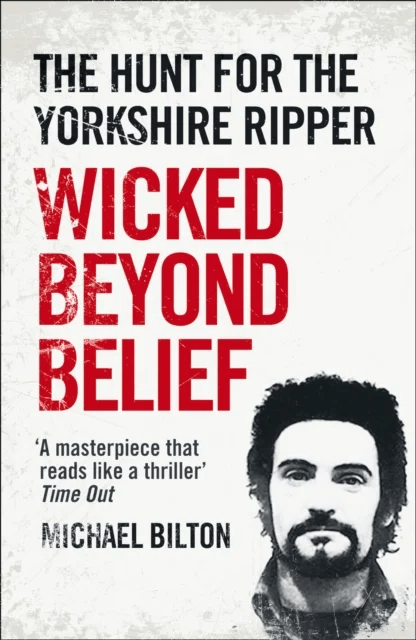 Wicked Beyond Belief av Michael Bilton