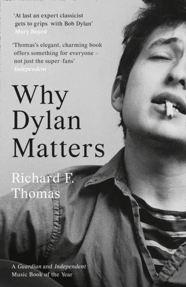 Why Dylan Matters av Richard F. Thomas