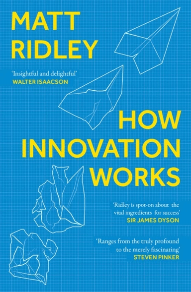 How Innovation Works av Matt Ridley