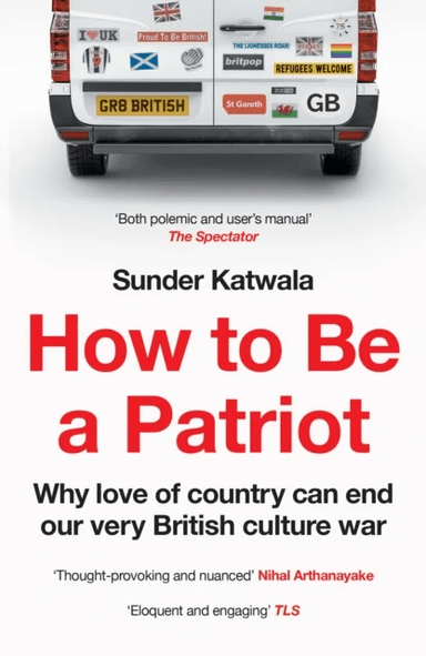 How to Be a Patriot av Sunder Katwala