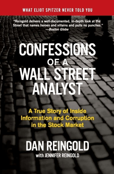 Confessions of a Wall Street Analyst av Daniel Reingold, Jennifer Reingold