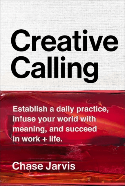 Creative Calling av Chase Jarvis