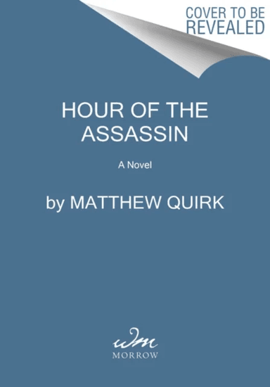 Hour of the Assassin av Matthew Quirk