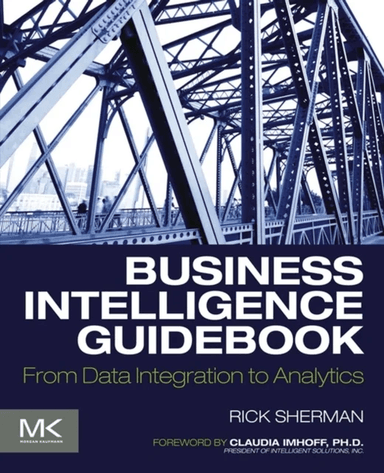 Business Intelligence Guidebook av Rick (Founder Athena IT Solutions) Sherman