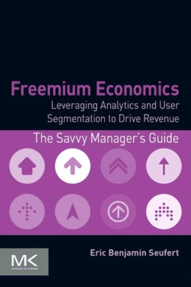 Freemium Economics av Eric Benjamin (Editor Mobile Dev Memo) Seufert