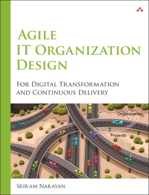 Agile IT Organization Design av Sriram Narayan