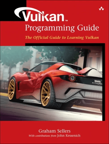 Vulkan Programming Guide av Graham Sellers, John Kessenich