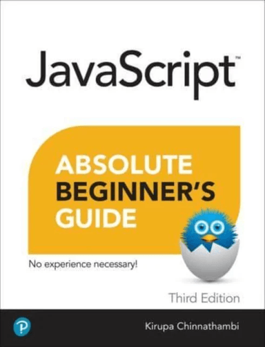 Javascript Absolute Beginner's Guide, Third Edition av Kirupa Chinnathambi