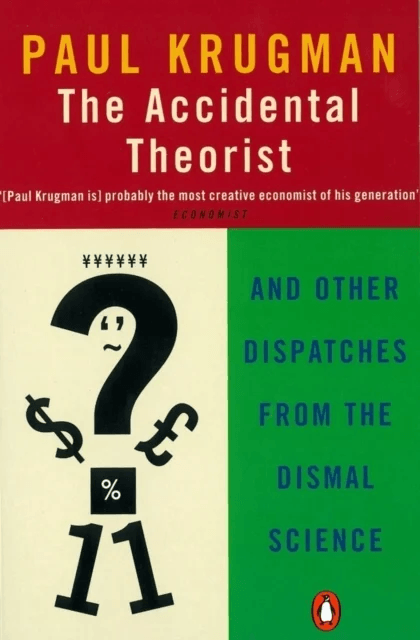 The Accidental Theorist av Paul Krugman