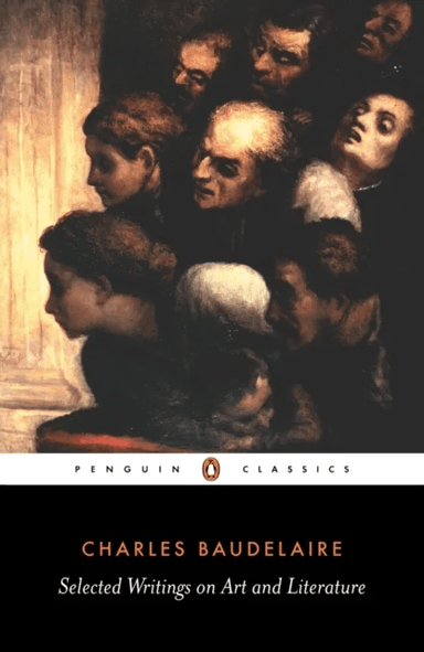 Selected Writings on Art and Literature av Charles-Pierre Baudelaire