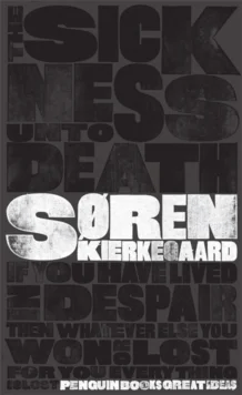 The Sickness Unto Death av S¿ren Kierkegaard