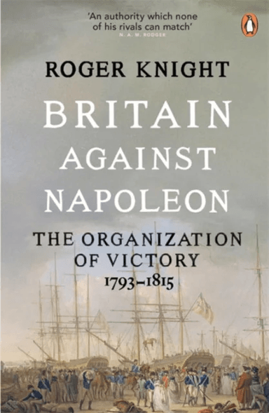 Britain Against Napoleon av Roger Knight