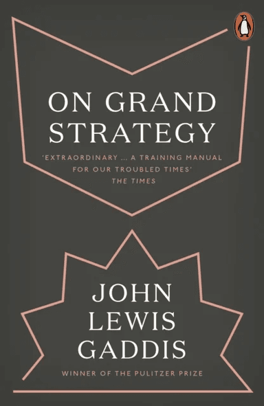On Grand Strategy av John Lewis Gaddis